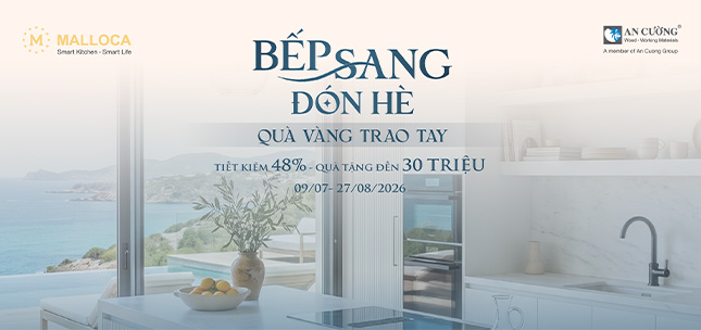 Bếp Mới Đón Tết ưu đãi kép cùng Malloca