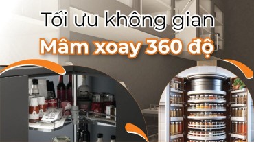 Tối ưu không gian với mâm xoay 360 độ trong tủ bếp