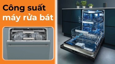 Công suất máy rửa bát: Thước đo sự hiệu quả trong việc rửa chén bát