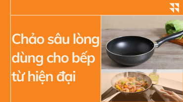 Chảo sâu lòng dùng cho bếp từ hiện đại