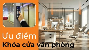 Khóa vân tay văn phòng: Sự kết hợp hoàn hảo giữa bảo mật và tiện lợi