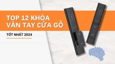 Top 12+ Khóa Vân Tay Cửa Gỗ Tốt Nhất 2024