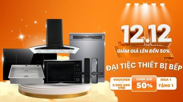 Siêu Sale Đại Tiệc Thiết Bị Bếp 12-12