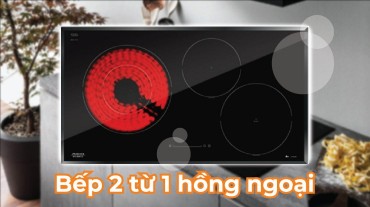 Bếp 2 từ 1 hồng ngoại: Công nghệ tiên tiến và nấu ăn tiện ích