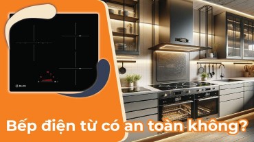 Bếp điện từ có an toàn không? Tìm hiểu công nghệ nấu an toàn tiện ích