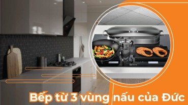 Khám phá công nghệ tiên tiến với bếp từ 3 vùng nấu của Đức