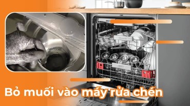 Bỏ muối vào máy rửa chén: Điều bạn cần biết trong quy tình rửa chén