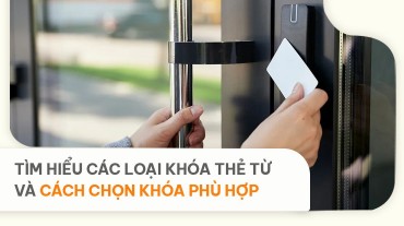 Tìm hiểu các loại khóa thẻ từ và cách chọn khóa phù hợp