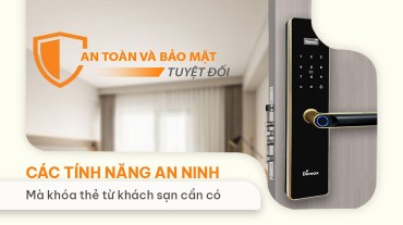 Các Giải Pháp An Ninh Mà Khóa Thẻ Từ Khách Sạn Cần Có