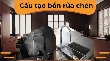 Tìm hiểu về cấu tạo bồn rửa chén