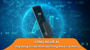 Công nghệ AI là gì? Ứng dụng trí tuệ nhân tạo trong khóa cửa thẻ từ