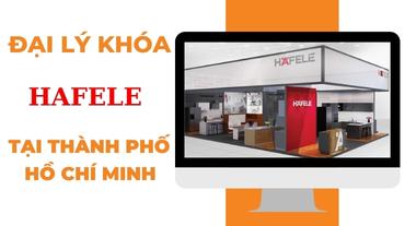 Đại lý Khóa Hafele chính hãng tại HCM - Thiên Kim Home