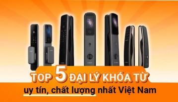 TOP 5 đại lý khóa từ uy tín, chất lượng nhất Việt Nam
