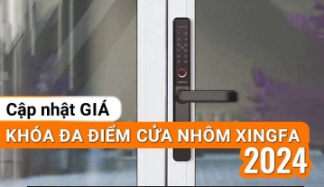 Cập nhật giá khóa đa điểm cửa nhôm xingfa mới nhất 2024