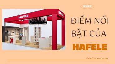 Hafele so với đối thủ: Những điểm nổi bật của Hafele
