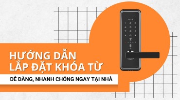 Hướng dẫn lắp đặt khóa từ dễ dàng, nhanh chóng ngay tại nhà