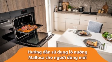 Hướng dẫn sử dụng lò nướng Malloca cho người dùng mới