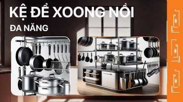 Kệ để xoong nồi đa năng: Sự thay đổi cách lưu trữ và sử dụng đồ nấu ăn
