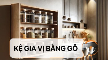 Tạo điểm nhấn tự nhiên với kệ đựng gia vị bằng gỗ