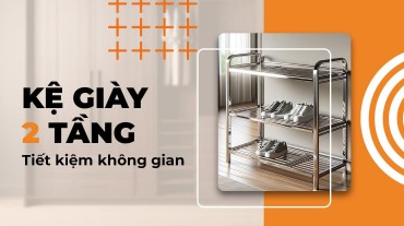 Tiết kiệm không gian với kệ để giày inox 2 tầng thông minh
