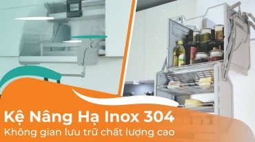 Kệ nâng hạ Inox 304 - Sự lựa chọn hoàn hảo cho không gian lưu trữ