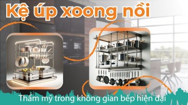 Kệ úp xoong nồi: Tận dụng không gian trong không gian bếp hiện đại