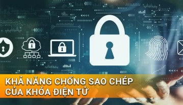 Tìm hiểu về khả năng chống sao chép của khóa điện tử
