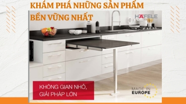 Khám phá những sản phẩm bền vững nhất của Hafele