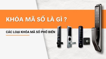 Khóa mã số là gì? Các loại khóa mã số phổ biến hiện nay