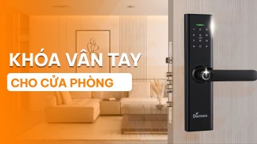 Khóa vân tay cho cửa phòng - Giải pháp an ninh hiện đại cho ngôi nhà