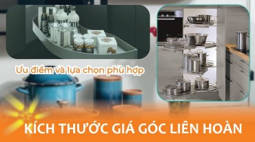 Kích thước giá góc liên hoàn: Ưu điểm và lựa chọn phù hợp