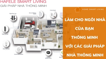 Làm cho ngôi nhà của bạn thông minh với các giải pháp nhà thông minh của Hafele