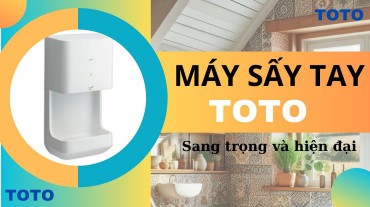 Một số mẫu máy sấy tay Toto sang trọng và hiện đại cho phòng tắm