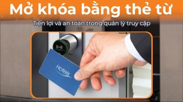 Mở khóa bằng thẻ từ: Tiện lợi và an toàn trong quản lý truy cập