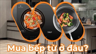 Mua bếp từ ở đâu? Hãy khám phá những nơi đáng tin cậy và chất lượng