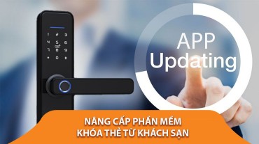 Tại sao nên nâng cấp phần mềm khóa thẻ từ khách sạn?