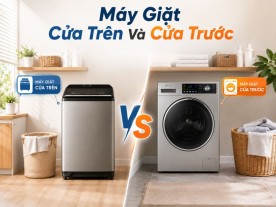 Nên Mua Máy Giặt Cửa Trên Hay Trước Cho Gia Đình?