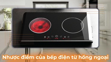 Tìm hiểu nhược điểm của bếp điện từ kết hợp hồng ngoại