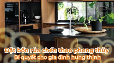 Đặt bồn rửa chén theo phong thủy: Bí quyết cho gia đình hưng thịnh