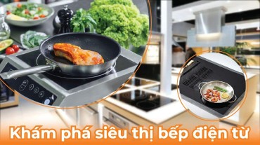 Khám phá siêu thị bếp điện từ uy tín tại TP.HCM