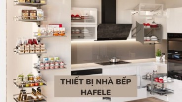 Thiết Bị Nhà Bếp Hafele Nhập Khẩu Đức Chính Hãng | Đa Dạng Sản Phẩm, Bảo Hành Tốt