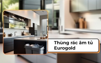 Thùng rác âm tủ Eurogold - Giải pháp vệ sinh căn bếp hiện đại