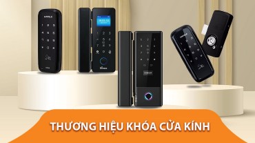 Các thương hiệu khóa cửa kính uy tín nhất hiện nay
