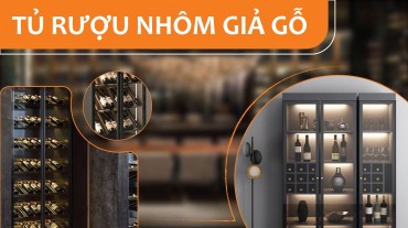 Tủ rượu nhôm giả gỗ - Giải pháp phù hợp cho nhiều không gian
