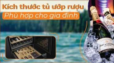 Các loại kích thước tủ ướp rượu phù hợp cho mọi gia đình