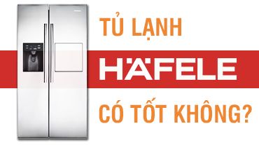Tủ lạnh Hafele có tốt không? Ưu và nhược điểm của tủ lạnh Hafele