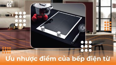 Ưu nhược điểm của bếp điện từ: Nấu nhanh, an toàn và tiện ích