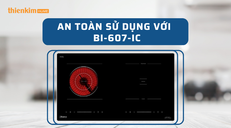 Bếp từ âm 2 vùng nấu Binova BI-607-IC an toàn sử dụng