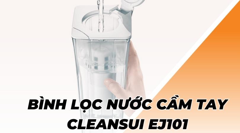Bình lọc nước cầm tay Cleansui EJ101
