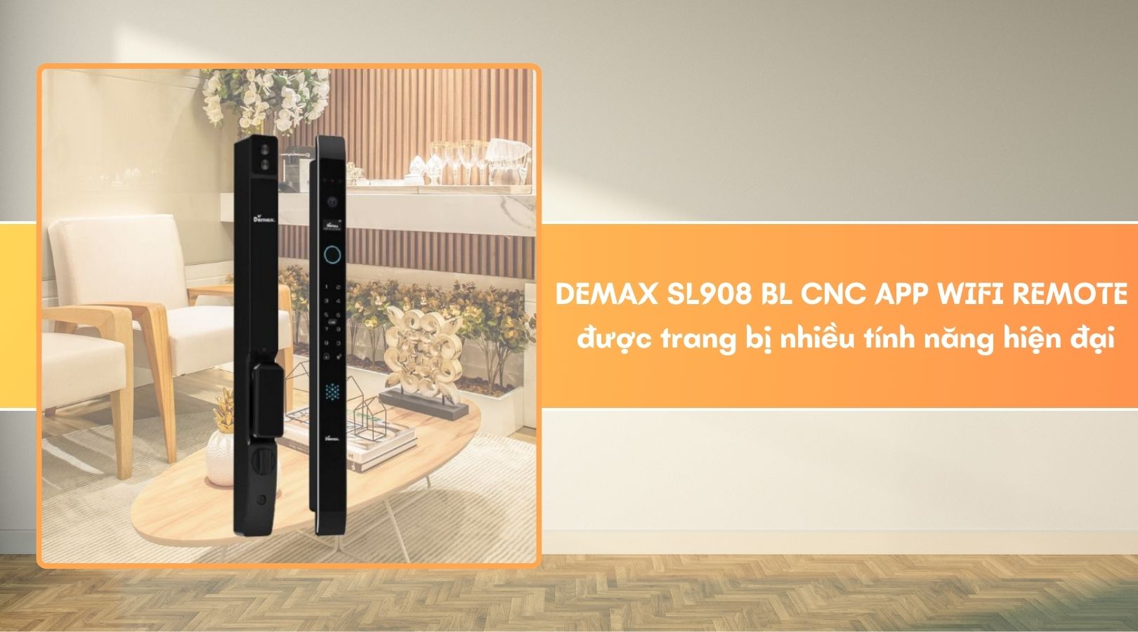 Tính năng nổi bật của khóa Demax EL908 BL CNC APP WIFI REMOTE